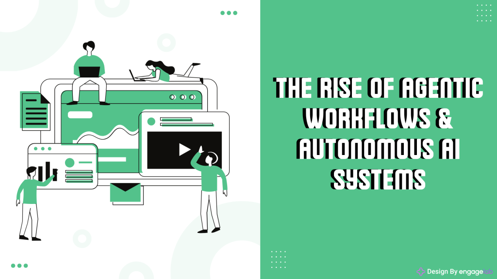 The Rise of Agentic Workflow