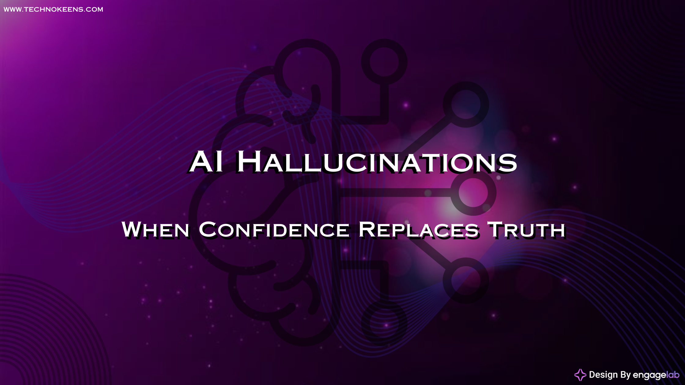 AI Hallucinations - When Confidence Replaces Truth - Technokeens IT Solutions Pvt. Ltd.