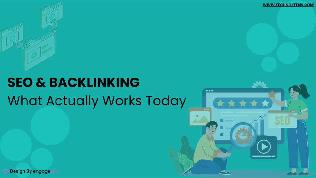 SEO & Backlinking What Actually Works Today
