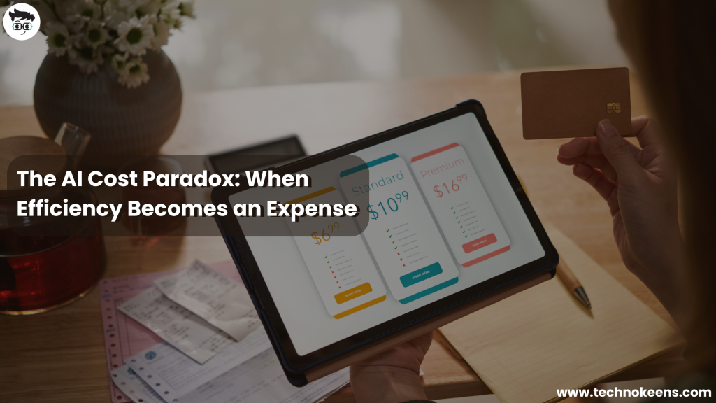 The AI cost paradox when effieciency becomes an expense